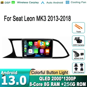 Android 13 Pentru Seat Leon MK3 2013 - 2018 DSP QLED 720P Radio Auto Ecranul Player Multimedia Navigatie GPS Stereo